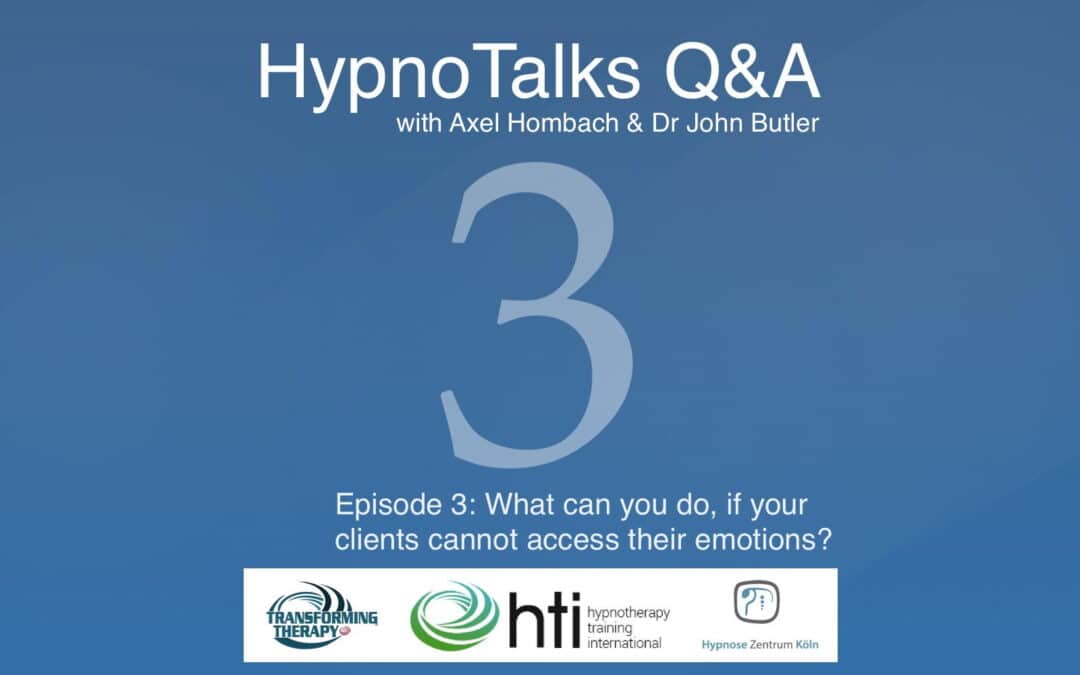 HypnoTalks Q&A – Episode 3: What can you do, if your client cannot access their emotions