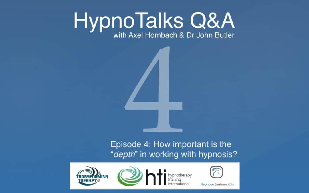 HypnoTalks Q&A – Episode 4: How important is the “depth” in working with hypnosis?