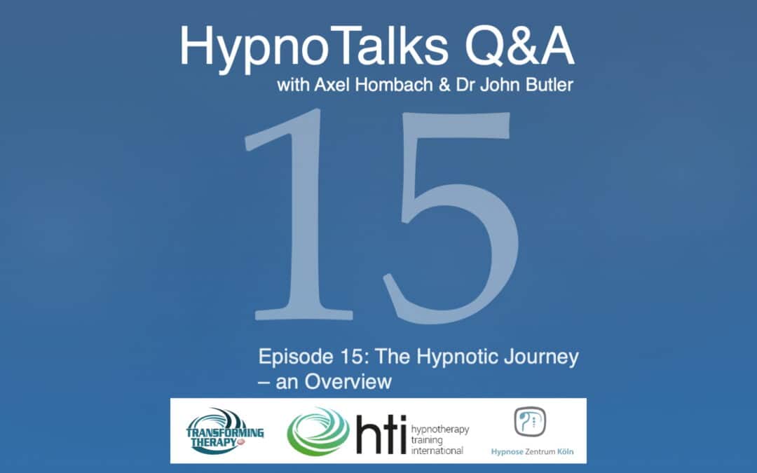 HypnoTalks Q&A – Episode 15: Overview of the hypnotic journey