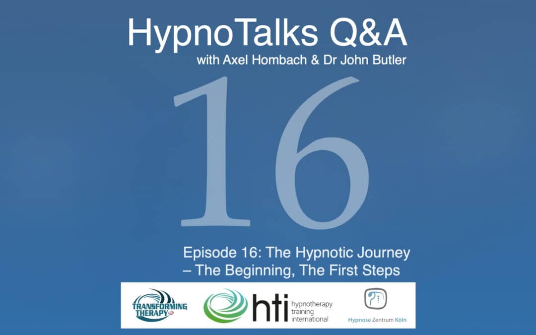 HypnoTalks Q&A – Episode 16: Beginning of the hypnotic journey